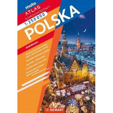 Polska. Atlas samochodowy w skali 1:250 000