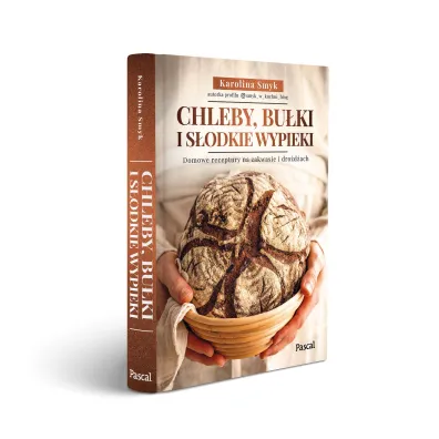 Chleby, bu�ki i s�odkie wypieki. Domowe receptury na zakwasie i dro�d�ach