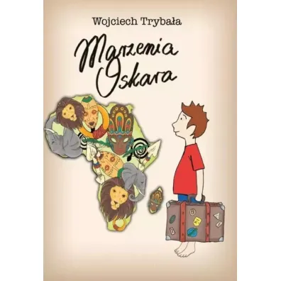 Marzenia Oskara - Wojciech  Tryba�a