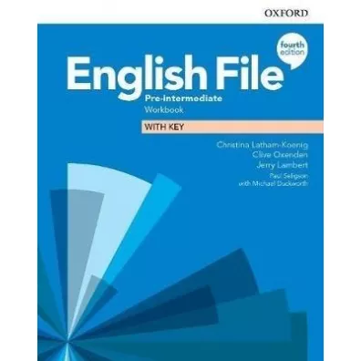 English File 4th edition. Pre-Intermediate. Workbook with key - Christina Latham-Koenig, Clive Oxenden, Jerry Lambert