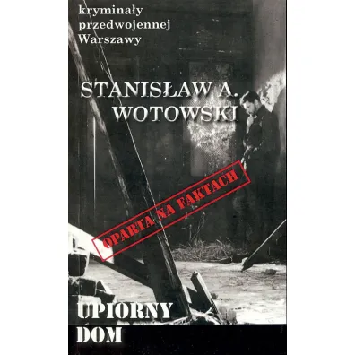 Upiorny dom - Stanis�aw Antoni Wotowski