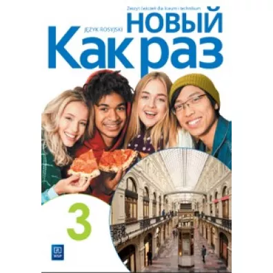Nowyj Kak raz 3. Zeszyt �wicze� do j�zyka rosyjskiego dla liceum i technikum - Olga Tatarchyk