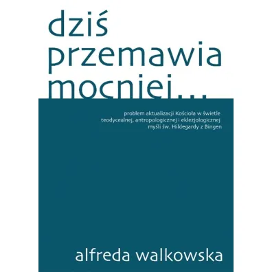 Dzi� przemawia mocniej - Alfreda Walkowska