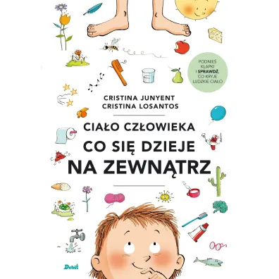 Cia�o cz�owieka. Co si� dzieje na zewn�trz - Junyent Cristina