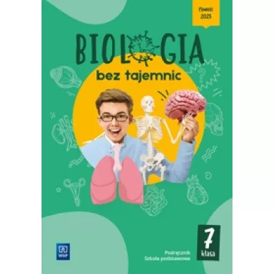 Biologia bez tajemnic. Szko�a podstawowa. Klasa 7. Podr�cznik - Julia  Idziak, Kamila  Narewska-Prella, Olivia  Dycewicz