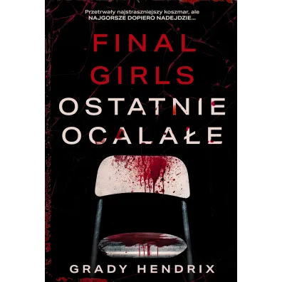 Final Girls. Ostatnie ocala�e - Grady  Hendrix