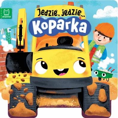 JEDZIE, JEDZIE  KOPARKA - Ewa  Tadrowska