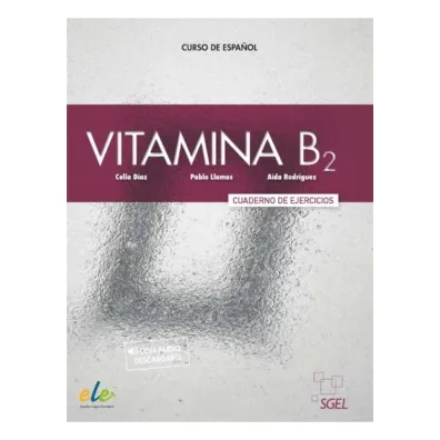 Vitamina B2. �wiczenia + wersja cyfrowa - Celia Diaz, Aida Rodr�guez, Pablo Llamas