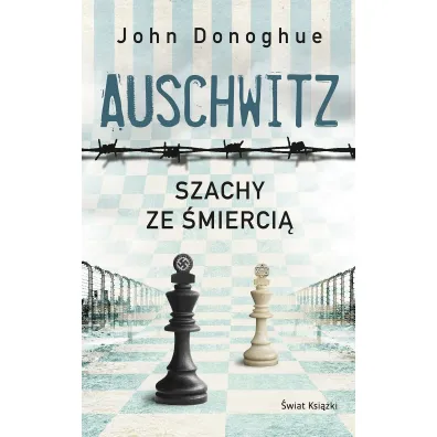Auschwitz. Szachy ze �mierci� - John Donoghue