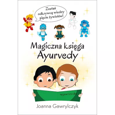 Magiczna Ksi�ga Ayurvedy - Joanna  Gawrylczyk
