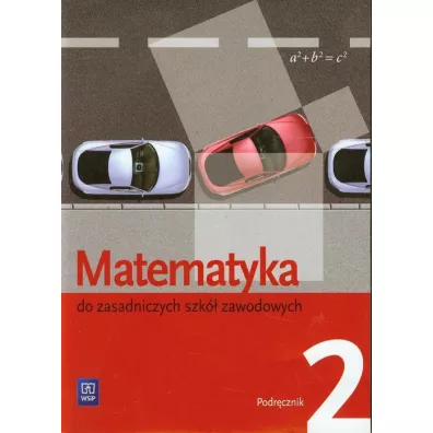 Matematyka. Podr�cznik. Zasadnicza szko�a zawodowa. Cz�� 2 - Karol Szyma�ski, Leokadia Wojciechowska, Maciej Bry�ski