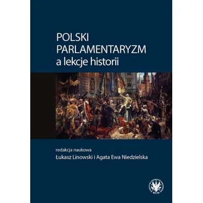 Polski parlamentaryzm a lekcje historii
