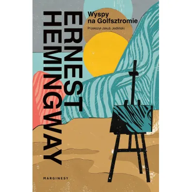 Wyspy na Golfsztromie - Ernest Hemingway