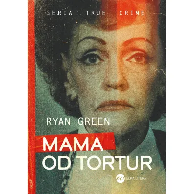 Mama od tortur - Ryan  Green