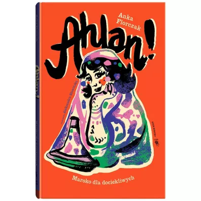 �wiat dla Dociekliwych. Ahlan! Maroko dla dociekliwych