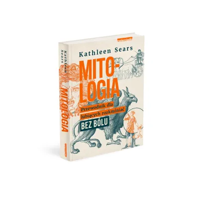 Mitologia. Przewodnik dla lubi�cych rozkminia� bez b�lu