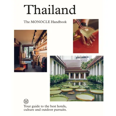 Thailand. The Monocle Handbook - Andrew Tuck