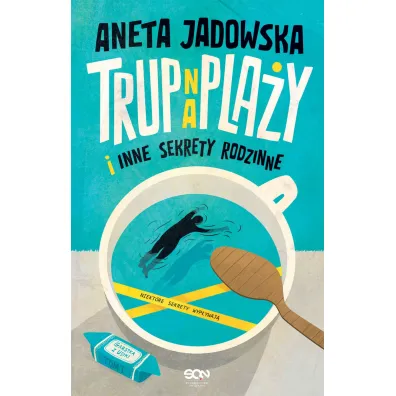 Trup Na Pla�y I Inne Sekrety Rodzinne Wyd. Ii - Aneta Jadowska
