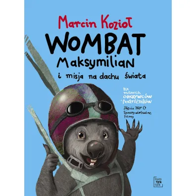 Wombat Maksymilian i misja na dachu �wiata. Wombat Maksymilian. Tom 2