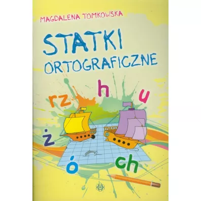Statki ortograficzne - Magdalena Tomkowska