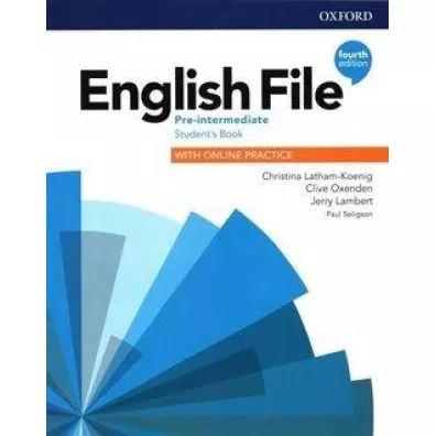 English File 4th edition. Pre-Intermediate. Student's Book with Online Practice - Christina Latham-Koenig, Clive Oxenden, Jerry Lambert