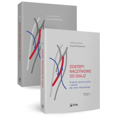 Dost�py naczyniowe do dializ. Tomy 1-2 - Krzysztof  Bojakowski