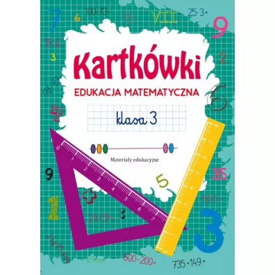 Kartkwki. Edukacja matematyczna. Klasa 3 - Tina Zakierska