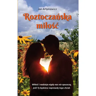 Roztocza�ska mi�o�� - Jan  Artymowicz