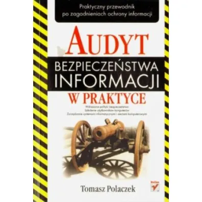 Audyt bezpiecze�stwa informacji w praktyce - Tomasz Polaczek