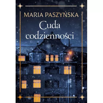 Cuda codziennoci. Tom 1 - Maria Paszyska