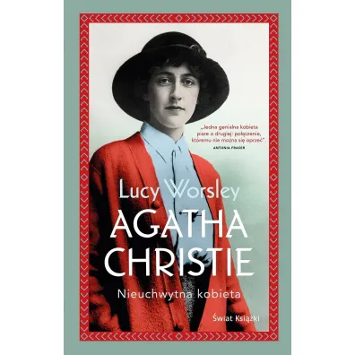 Agatha Christie. Nieuchwytna kobieta - Lucy Worsley