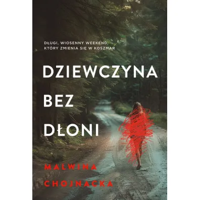 Dziewczyna bez d�oni. Wielkie Litery - Malwina Chojnacka