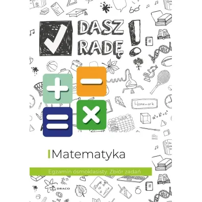 Dasz rad�! Matematyka zb. zada� SP 8