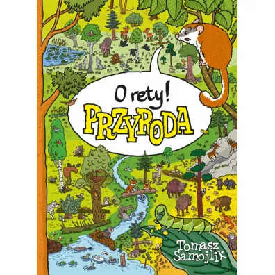O rety! Przyroda - Tomasz Samojlik