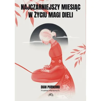 Najczarniejszy miesi�c w �yciu Magi Dieli - Dian Purnomo