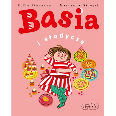 Basia i sodycze - Marianna Oklejak, Zofia Stanecka