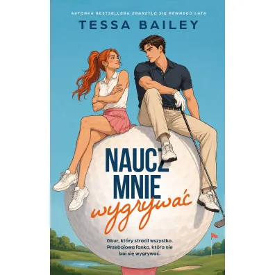 Naucz mnie wygrywa� - Tessa Bailey