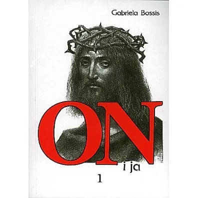 On i ja. Tomy 1-3 - Gabriela Bossis