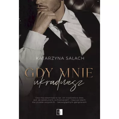 Gdy mnie ukradniesz. Tom 1 - Katarzyna Salach