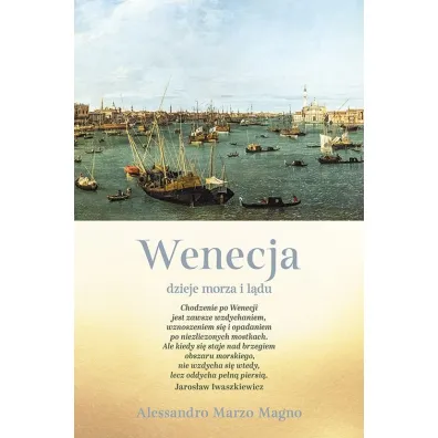 Wenecja. Dzieje morza i l�du
