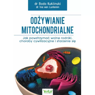 Od�ywianie mitochondrialne - Ina Van  Lunteren, Bodo Kukli�ski