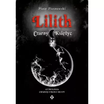 Lilith. Czarny Ksi�yc - Piotr Piotrowski