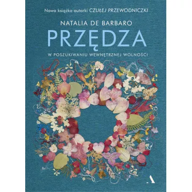 Przdza. W poszukiwaniu wewntrznej wolnoci - Natalia de Barbaro