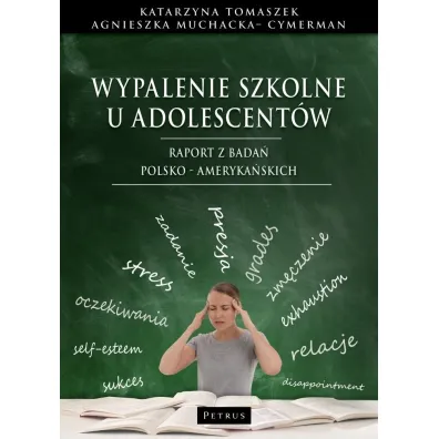 Wypalenie Szkolne u Adolescent�w - Katarzyna  Tomaszek