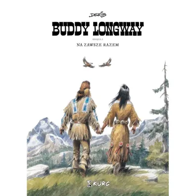 Buddy Longway 5 Na zawsze razem - Derib