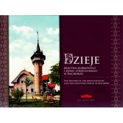 Dzieje bractwa kurkowego i domu strzeleckiego w.. - Grzegorz Wawoczny