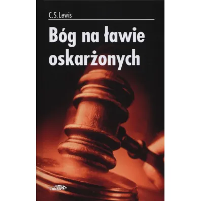 B�g na �awie oskar�onych - Clive Staples Lewis