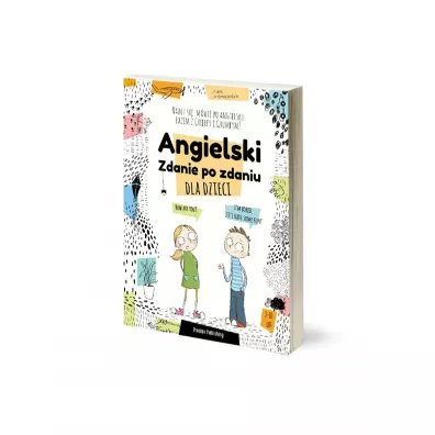 Angielski dla dzieci. Zdanie po zdaniu