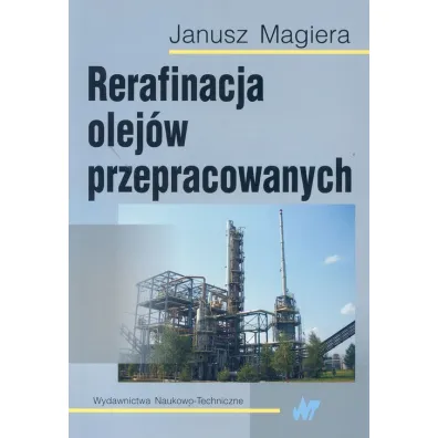 Rerafinacja olej�w przepracowanych - Janusz Magiera