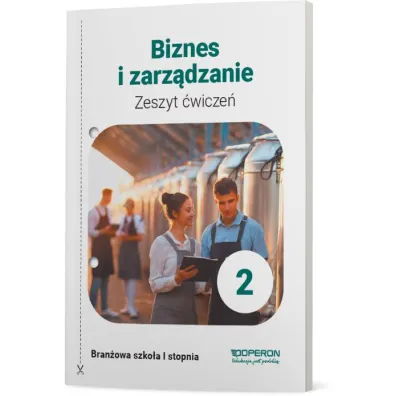 Biznes i zarz�dzanie. Zeszyt �wicze�. Szko�a bran�owa I stopnia - Agnieszka Mizikowska